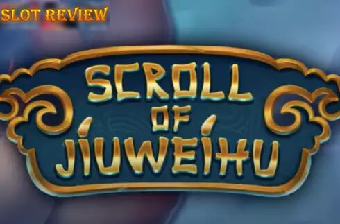 Scroll of Jiuweihu Slot Review